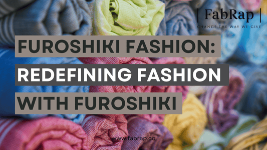 Furoshiki Fashion: Redefining Fashion with Japanese Cloth Wrapping
