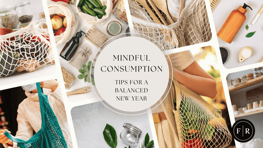 Embrace Mindful Consumption: Tips for a Balanced New Year