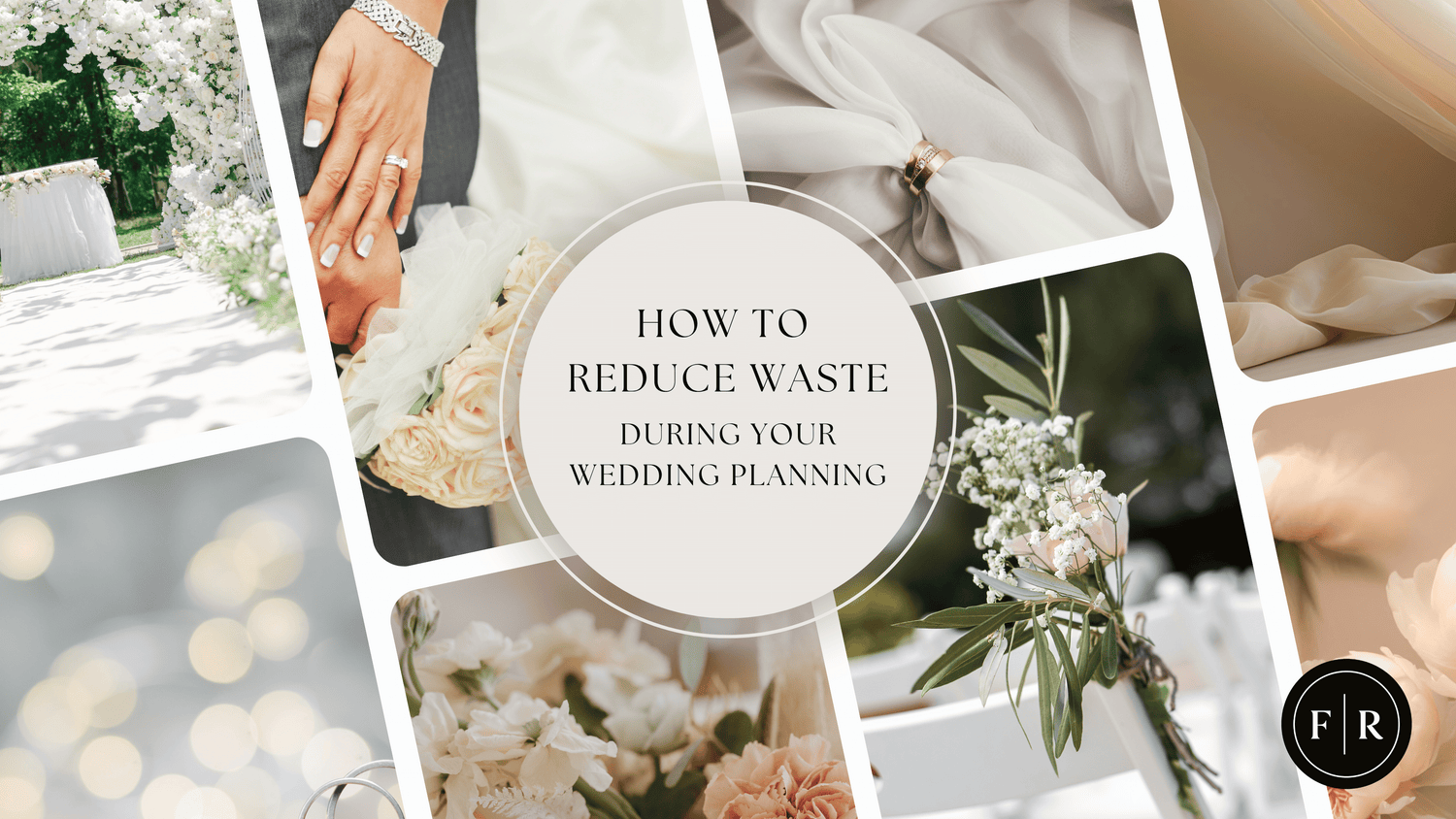 How to Reduce Waste During Your Wedding Planning (Without Sacrificing Style)