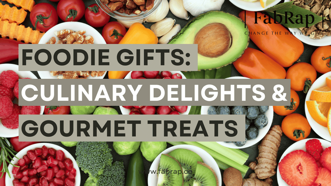 Foodie Gifts: Culinary Delights and Gourmet Treats