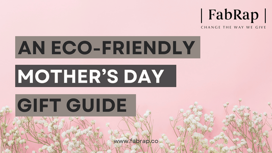 An Eco-Friendly Mother's Day Gift Guide