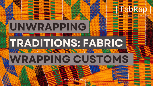 Unwrapping Traditions: Fabric Wrapping Customs Across the Globe
